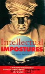 INTELLECTUAL IMPOSTURES POSTMODERN PHILOSOPHERS' ABUSE OF SCIENCE（1998 PDF版）