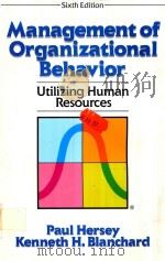 MANAGEMENT OF ORGANIZATIONAL BEHAVIOR UTILIZING HUMAN RESOURCES SIXTH EDITION（1993 PDF版）