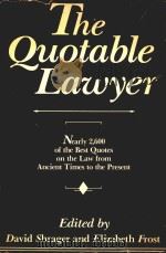THE QUOTABLE LAWYER A NEW ENGLAND PUBLISHING ASSOCIATES BOOK（1986 PDF版）