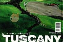 FLYING HIGH TUSCANY PDF电子版封面 8854401315 ANTONIO ATTINI