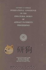 UNIVERSITY OF MICHIGAN INTERNATIONAL CONFERENCE ON THE STRUCTURAL DESIGN OF ASPHALT PAVEMENTS PROCEE（1963 PDF版）