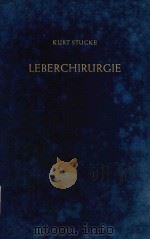 LEBERCHIRURGIE 1959 PDF电子版封面 PROFESSOR