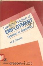 Law and Practice of Employment(Selection to Separation) 1987 PDF电子版封面 by N. K. Khare