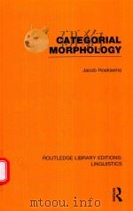 CATEGORIAL MORPHOLOGY 1984 PDF电子版封面 0415723671 JACOB HOEKSEMA
