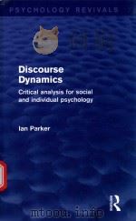 DISCOURSE DYNAMICS CRITICAL ANALYSIS FOR SOCIAL AND INDIVIDUAL PSYCHOLOGY（1992 PDF版）