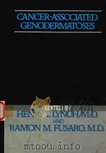 CANCER-ASSOCIATED CENODERMATOSES 1982 PDF电子版封面 HENRY T.LYNCH