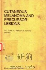CUTANEOUS MELANOMA AND PRECURSOR LESIONS（1984 PDF版）