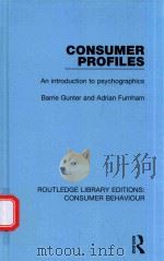 CONSUMER PROFILES AN INTRODUCTION TO PSYCHOGRAPHICS 1992 PDF电子版封面 9781138832459 BARRIE GUNTER AND ADRIAN FURNH