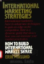 INTERNATIONAL MARKETING STRATEGIES HOW TO BUILD INTERNATIONAL MARKERT SHARE（1987 PDF版）