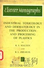 INDUSTRIAL TOXICOLOGY AND DERMATOLOGY IN THE PRODUCTION AND PROCESSING OF PLASTICS（1964 PDF版）