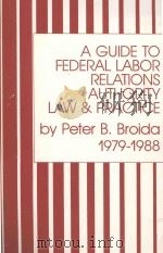 A Guide to federal labor relations authority law & practice（1988 PDF版）