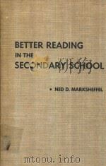 BETTER READING IN THE SECONDARY SCHOOL PRINCIPLES AND PROCEDURES FOR TEACHERS（1966 PDF版）