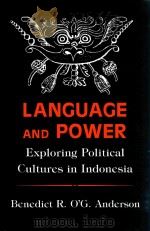 LANGUAGE AND POWER EXPLORING POLITICAL CULTURES IN INDONESIA 1990 PDF电子版封面 9780801497582 BENEDIDT R.D'G.ANDERSON