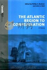 THE ATLANTIC REGION TO CONFEDERATION:A HISTORY 1994 PDF电子版封面 1487516598 PHILLIP A.BUCKNER AND JOHN G.R