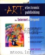 THE ART OF ELECTRONIC PUBLISHING THE INTERNET AND BEYOND（1997 PDF版）