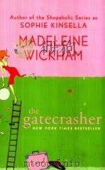 THE GATECRASHER 1998 PDF电子版封面 9780312381073 MADELEINE WICKHAM