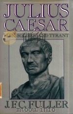 JULIUS CAESAR MAN,SOLDIER,AND TYRANT 1965 PDF电子版封面 0306804220