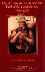 THE AMERICAN INDIAN AND THE END OF THE CONFEDERACY，1863-1866（1993 PDF版）