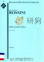 WILLIAM TELL ACTS I AND II VIOLIN I PDF电子版封面 GIOACCHINO ROSSINI