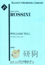 WILLIAM TELL AN OPERA IN FOUR ACTS OBOE I PDF电子版封面 GIOACCHINO ROSSINI