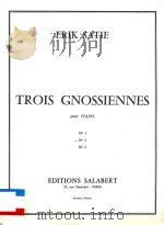 TROIS GNOSSIENNES PDF电子版封面 ERIK SATIE