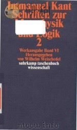 Immanuel Kant Schriften zur Metaphysik und Logik 2（1977 PDF版）