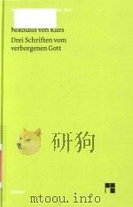 Drei Schriften vom verborgenen Gott De Deo abscondito - De querendo Deum - De filiatione Dei（1958 PDF版）