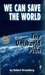 WE CAN SAVE THE WORLD THE UNIWORLD PLAN（1997 PDF版）