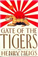 GATE OF THE TIGERS 1992 PDF电子版封面 0670836206 HENRY MEIGS
