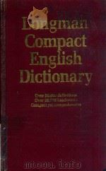 LONGMAN COMPACT ENGLISH DICTIONARY 1985 PDF电子版封面 0582892902