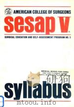 SESAP Ⅴ SURGICAL EDUCATION AND SELF-ASSESSMENT PROGRAM NO.5 SYLLABUS 1985 PDF电子版封面