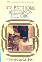 LOS BATIHOJAS ARTESANOS DEL ORO 1981 PDF电子版封面 8427606680