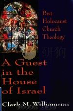 A GUEST IN THE HOUSE OF ISRAEL POST-HOLOCAUST CHURCH THEOLOGY（1993 PDF版）
