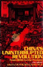 CHINA'S UNINTERRUPTED REVOLUTION FROM 1840 TO THE PRESENT（1975 PDF版）