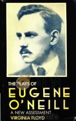 THE PLAYS OF EUGENE O'NEILL A NEW ASSESSMENT（1985 PDF版）