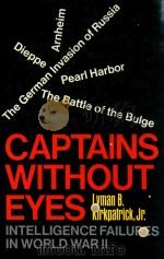 CAPTAINS WITHOUT EYES INTELLIGENCE FAILURES IN WORLD WAR Ⅱ（1969 PDF版）