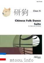 CHINESE FOLK DANCR SUITE FOR VIOLIN ABD ORCHESTRA PDF电子版封面 CHEN YI