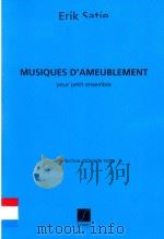 MUSIQUES D'AMEUBLEMENT POUR PETIT ENSEMBIE PDF电子版封面 ERIK SATIE