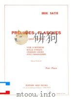 PRELUDES FLASQUES POUR UN CHIEN VOIX DINTERIEUR IDYLLE CYNIQUE CHANSON CANINE AVEC CAMARADERIE OEUVR PDF电子版封面 ERIK SATIE