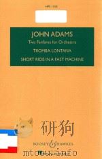 TWO FANFARES FOR ORCHESTRA TROMBA LOMTANA SHORT RIDE IN A FAST MACHINE PDF电子版封面 JOHN ADAMS