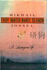 EVERY HUNTER WANTS TO KNOW: A LENINGRAD LIFE（1991 PDF版）