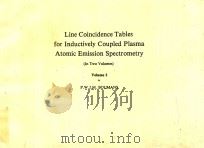 LINE COINCIDENCE TABLES FOR INDUCTIVELY COUPLED PLASMA ATOMIC EMISSION SPECTROMETRY(IN TWO VOLUMES)V 1980 PDF电子版封面 0080262430 P.W.J.M.BOUMANS