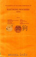 PROCEEDINGS OF THE THIRD SYMPOSIUM ON ELECTRODE PROCESSES 1979（1980 PDF版）