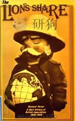 THE LION'S SHARE A SHORT HISTORY OF BRITISH IMPERIALISM 1850-1970（1975 PDF版）