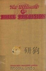 THE ULTIMATE IN RIFLE PRECISION（1958 PDF版）