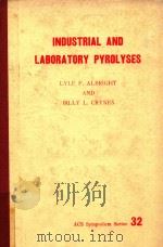 INDUSTRIAL AND LABORATORY PYROLYSES ACS SYMPOSIUM SERIES 32（1976 PDF版）