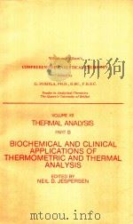 THERMAL ANALYSIS VOLUME XII PART B BIOCHEMICAL AND CLINICAL APPLICATIONS OF THERMAOMETRIC AND THERMA（1982 PDF版）