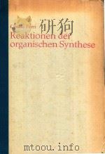 REAKTIONEN DER ORGANISCHEN SYNTHESE 2700 TECHNISCHE UND PRAPARATIVE HERSTELLUNGS-UND UMWANDLUNGSREAK（1978 PDF版）