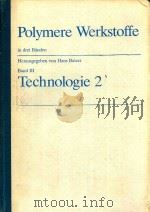 POLYMERE WERKSTOFFE IN DREI BANDEN HERAUSGEGEBEN VON HANS BATZER BAND III TECHNOLOGIE 2（1984 PDF版）