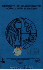 DIRECTORY OF BRACKISHWATER AQUACULTURE SCIENTISTS 1988 PDF电子版封面 9718511164